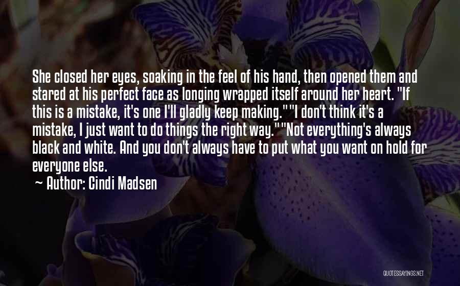 Everyone Is Perfect Quotes By Cindi Madsen