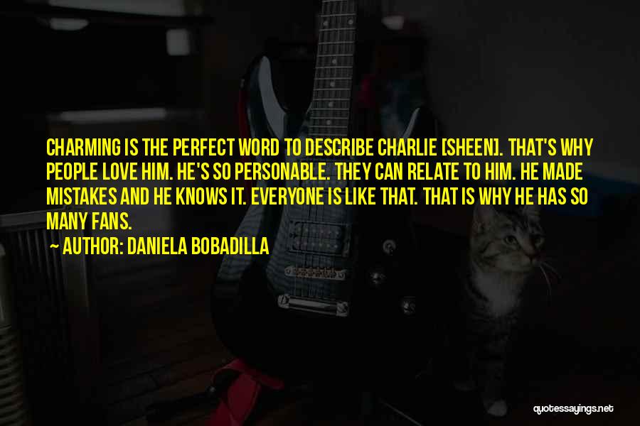 Everyone Is Perfect Quotes By Daniela Bobadilla