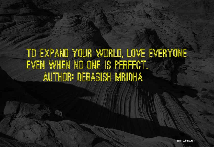 Everyone Is Perfect Quotes By Debasish Mridha