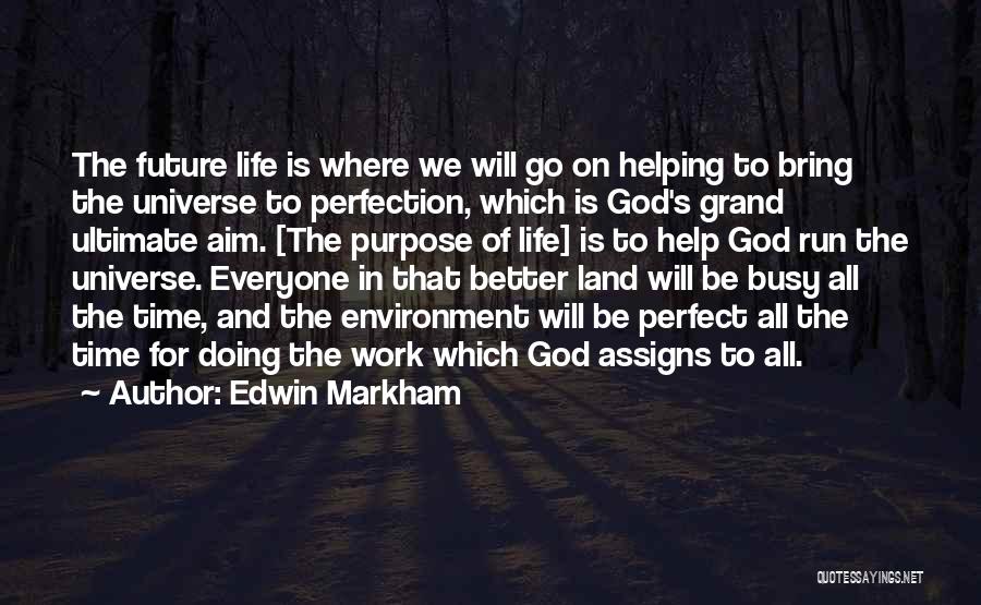 Everyone Is Perfect Quotes By Edwin Markham