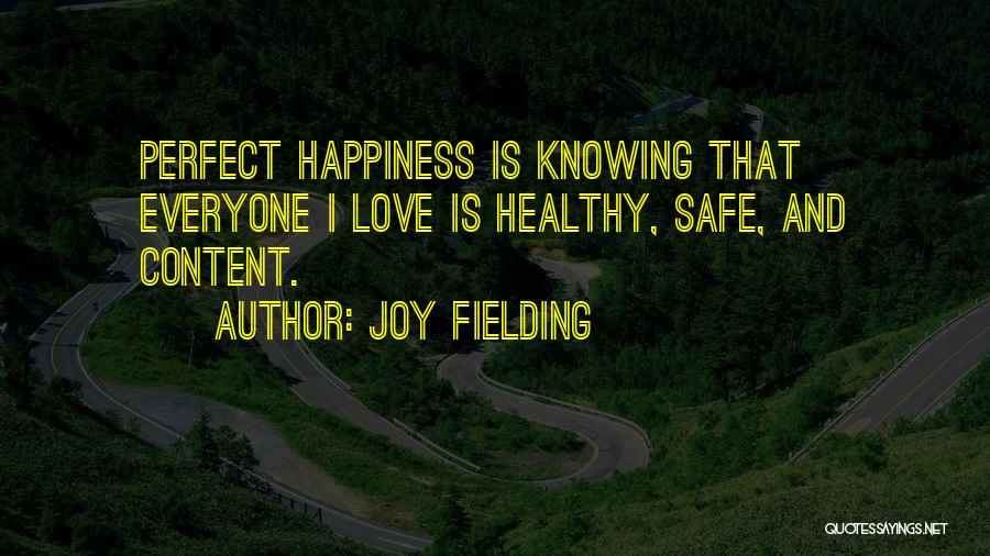 Everyone Is Perfect Quotes By Joy Fielding