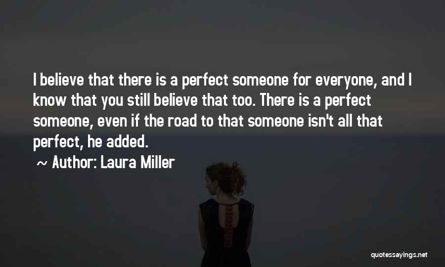 Everyone Is Perfect Quotes By Laura Miller