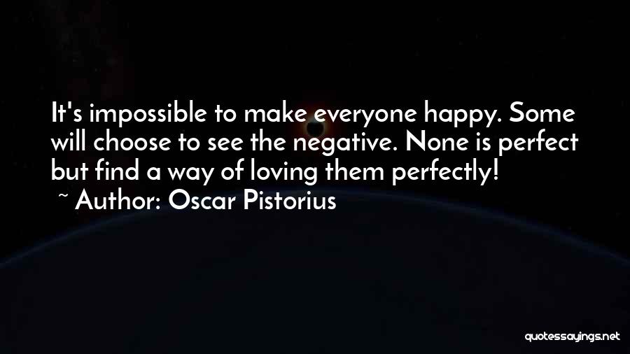 Everyone Is Perfect Quotes By Oscar Pistorius