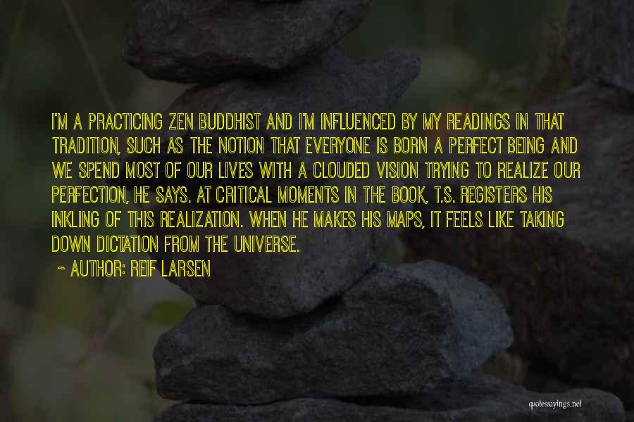 Everyone Is Perfect Quotes By Reif Larsen