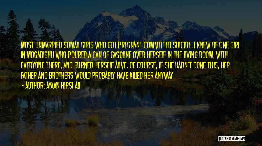 Everyone Is Pregnant Quotes By Ayaan Hirsi Ali