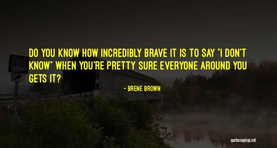 Everyone Is Pretty Quotes By Brene Brown