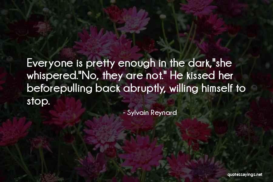 Everyone Is Pretty Quotes By Sylvain Reynard