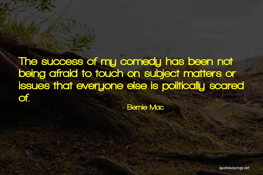 Everyone Is Scared Quotes By Bernie Mac Everyone Is Scared Quotes By Bernie Mac