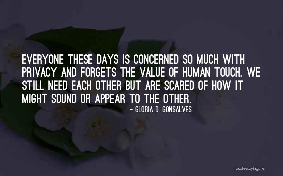 Everyone Is Scared Quotes By Gloria D. Gonsalves Everyone Is Scared Quotes By Gloria D. Gonsalves