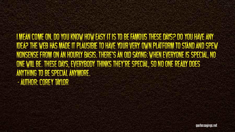 Everyone Is Special Quotes By Corey Taylor
