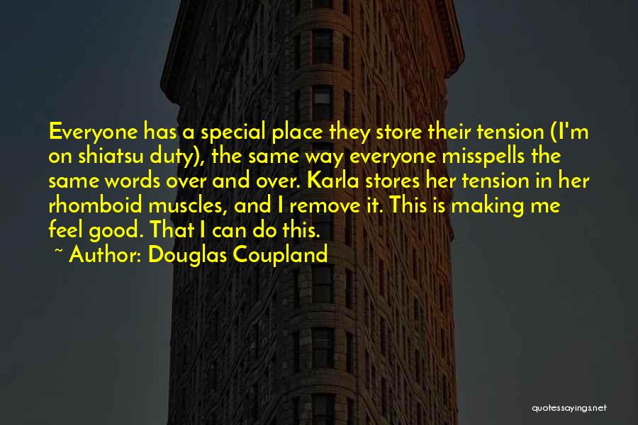 Everyone Is Special Quotes By Douglas Coupland