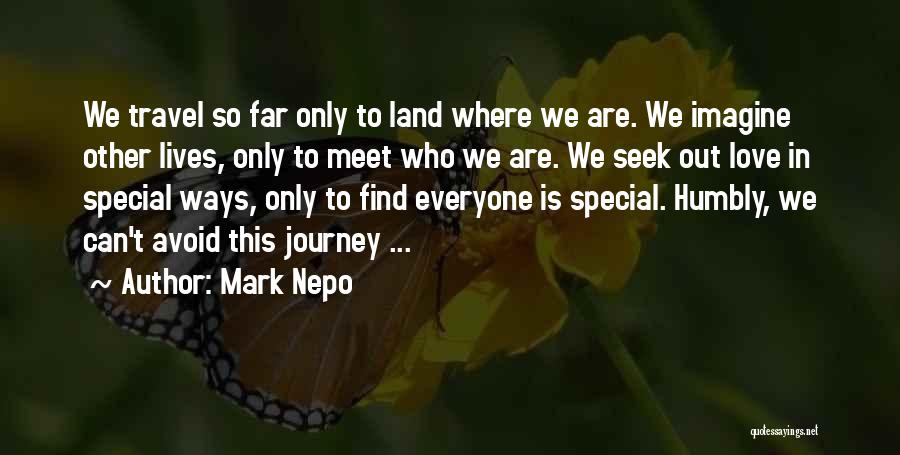 Everyone Is Special Quotes By Mark Nepo