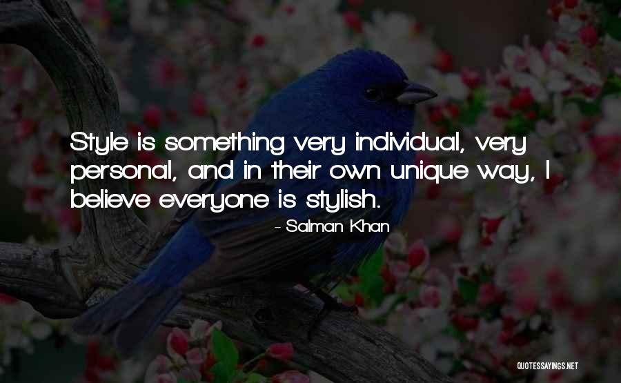Top 38 Everyone Is Unique In Their Own Way Quotes & Sayings