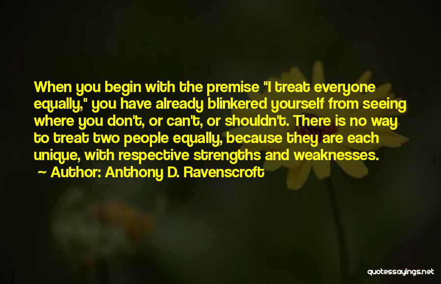 Everyone Is Unique Quotes By Anthony D. Ravenscroft