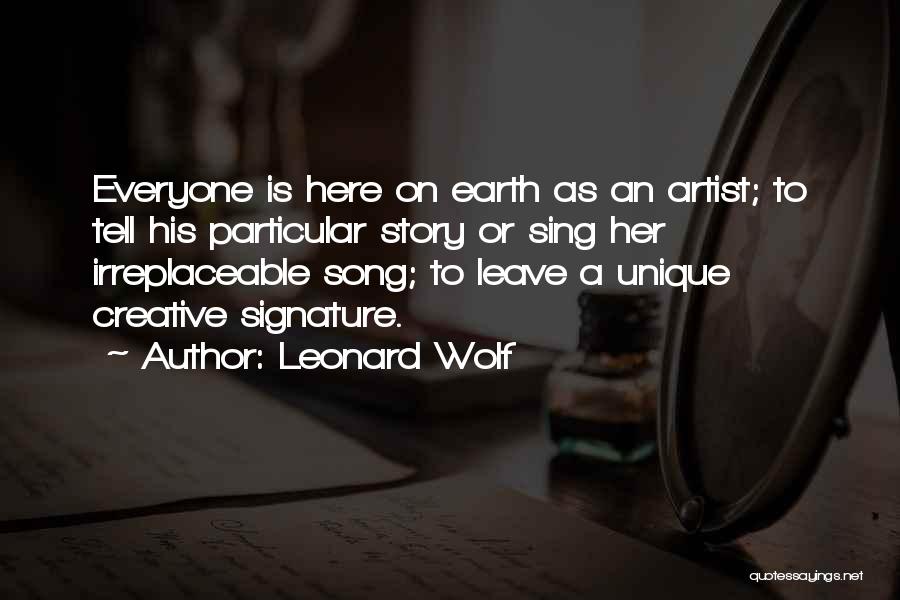 Everyone Is Unique Quotes By Leonard Wolf