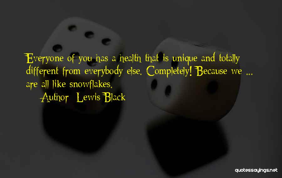 Everyone Is Unique Quotes By Lewis Black