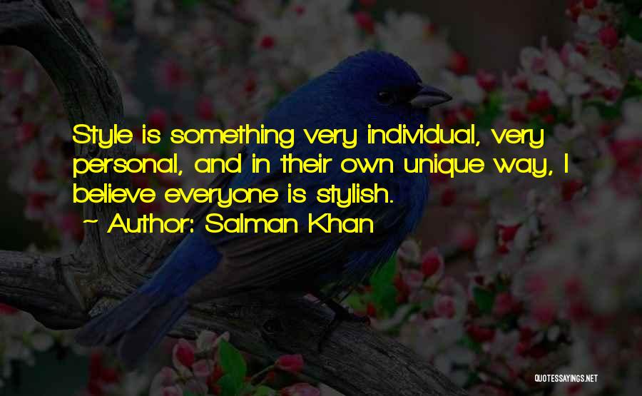 Everyone Is Unique Quotes By Salman Khan