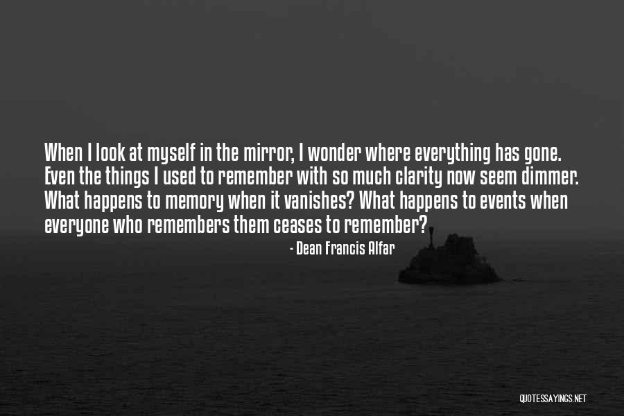 Everyone Is Your Mirror Quotes By Dean Francis Alfar Everyone Is Your Mirror Quotes By Dean Francis Alfar