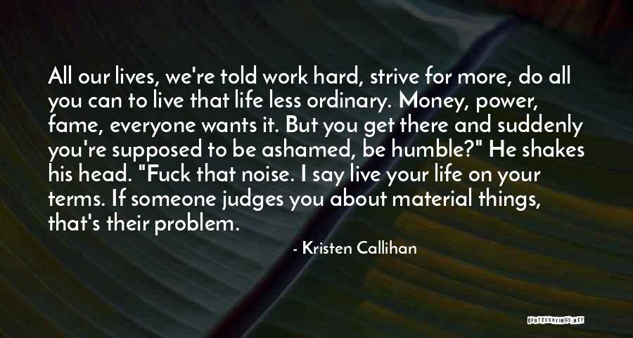 Everyone Judges Quotes By Kristen Callihan