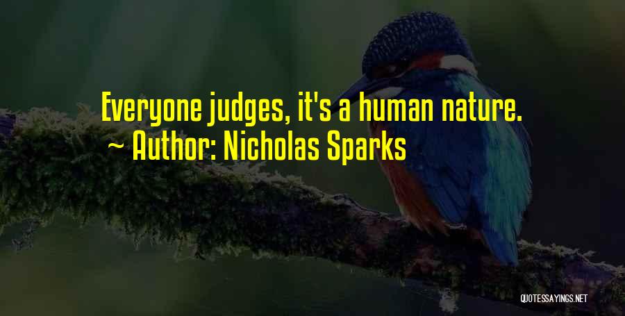 Everyone Judges Quotes By Nicholas Sparks