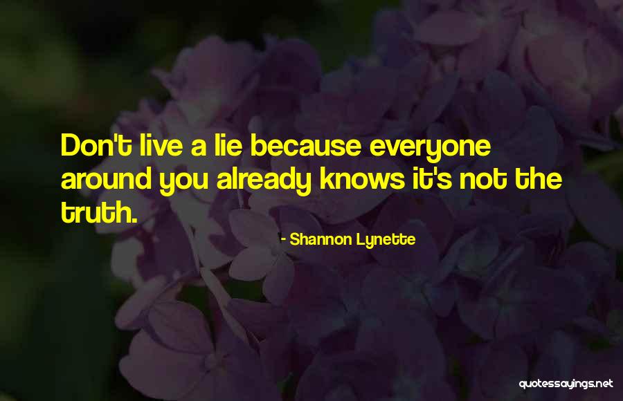 Everyone Knows Everyone Quotes By Shannon Lynette
