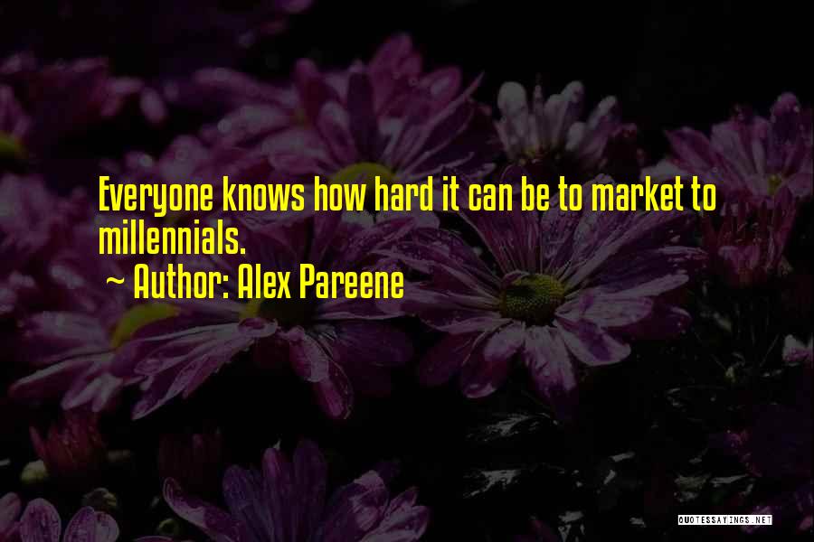 Everyone Knows Quotes By Alex Pareene