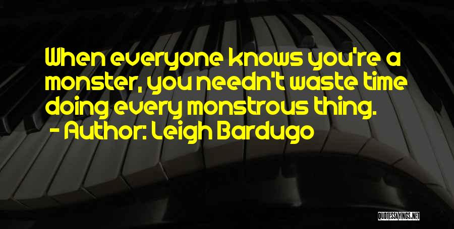 Everyone Knows Quotes By Leigh Bardugo