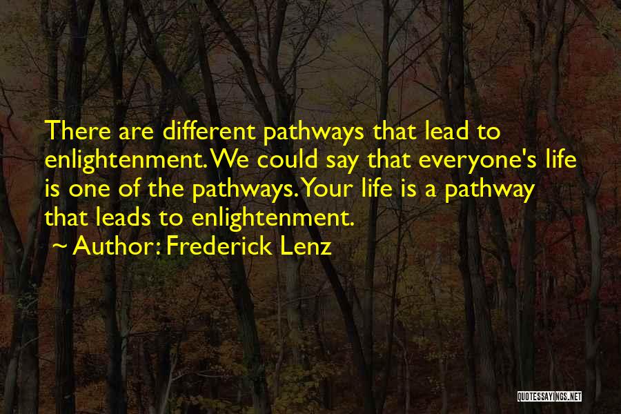 Everyone Leads Quotes By Frederick Lenz
