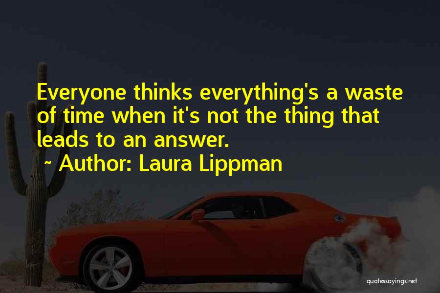 Everyone Leads Quotes By Laura Lippman