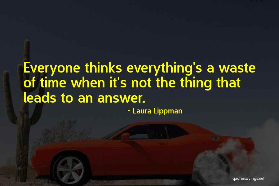 Everyone Leads Quotes By Laura Lippman