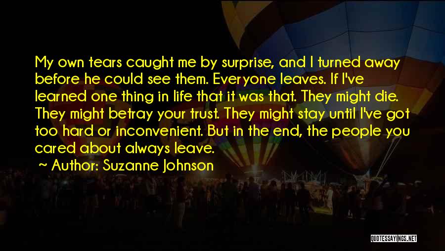 Everyone Leaves Me Quotes By Suzanne Johnson