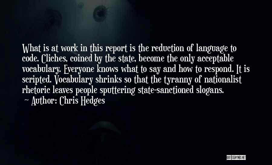 Everyone Leaves Quotes By Chris Hedges