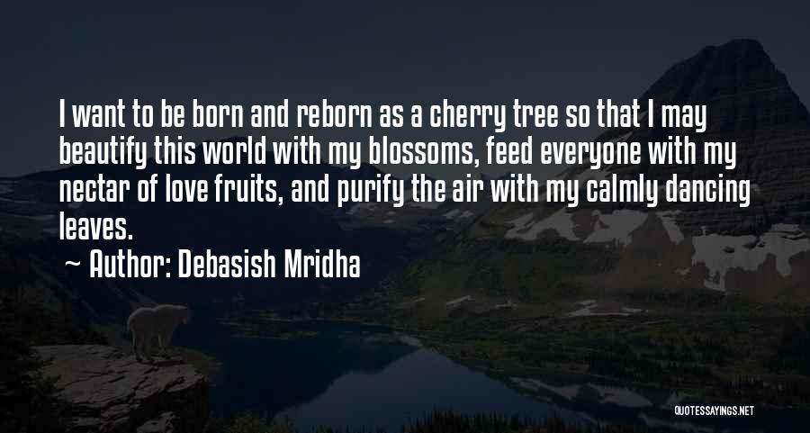 Everyone Leaves Quotes By Debasish Mridha