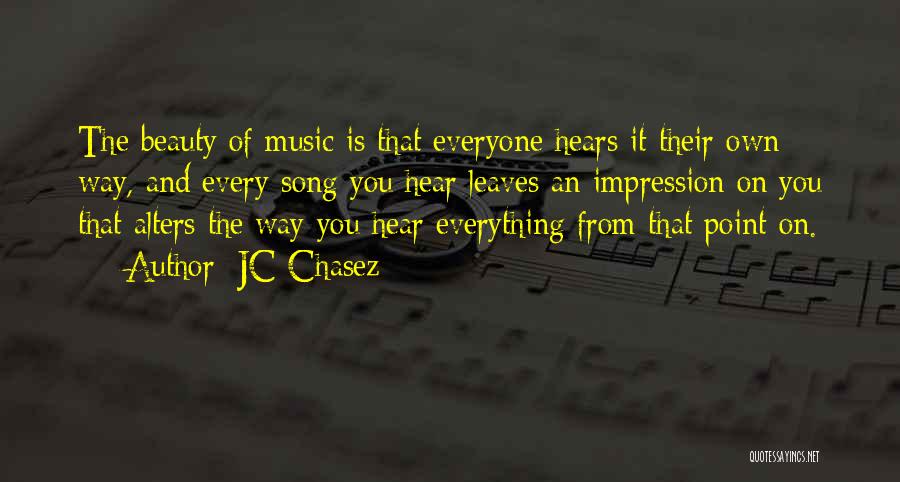 Everyone Leaves Quotes By JC Chasez
