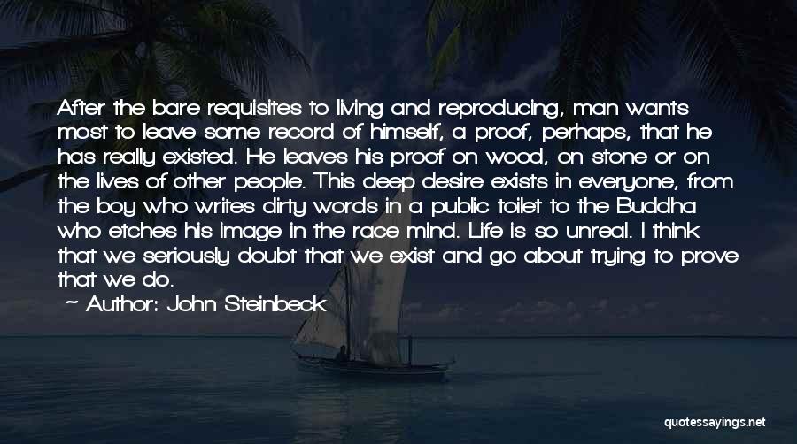 Everyone Leaves Quotes By John Steinbeck