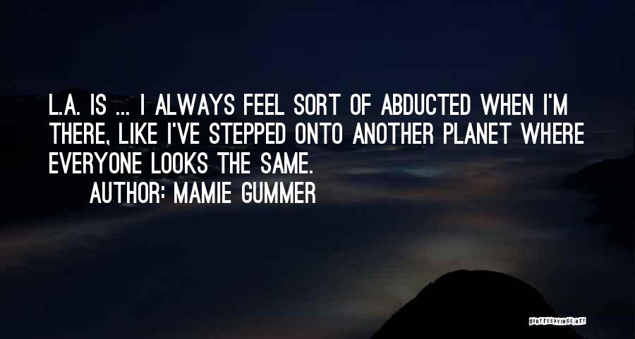 Everyone Looks Out For Themselves Quotes By Mamie Gummer