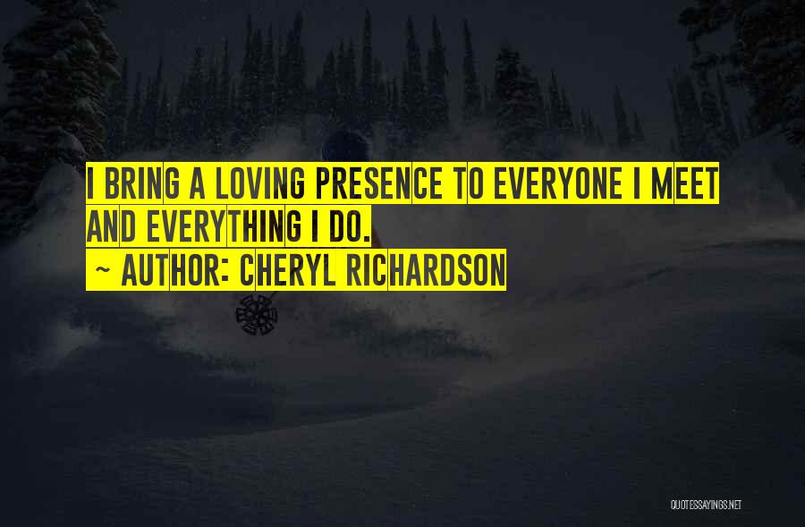 Everyone Loving Everyone Quotes By Cheryl Richardson