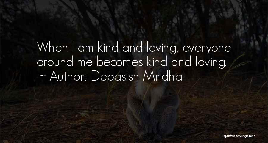 Everyone Loving Everyone Quotes By Debasish Mridha