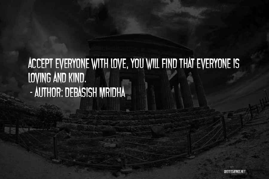 Everyone Loving Everyone Quotes By Debasish Mridha