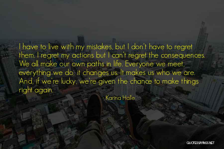 Everyone Makes Mistakes In Life Quotes By Karina Halle