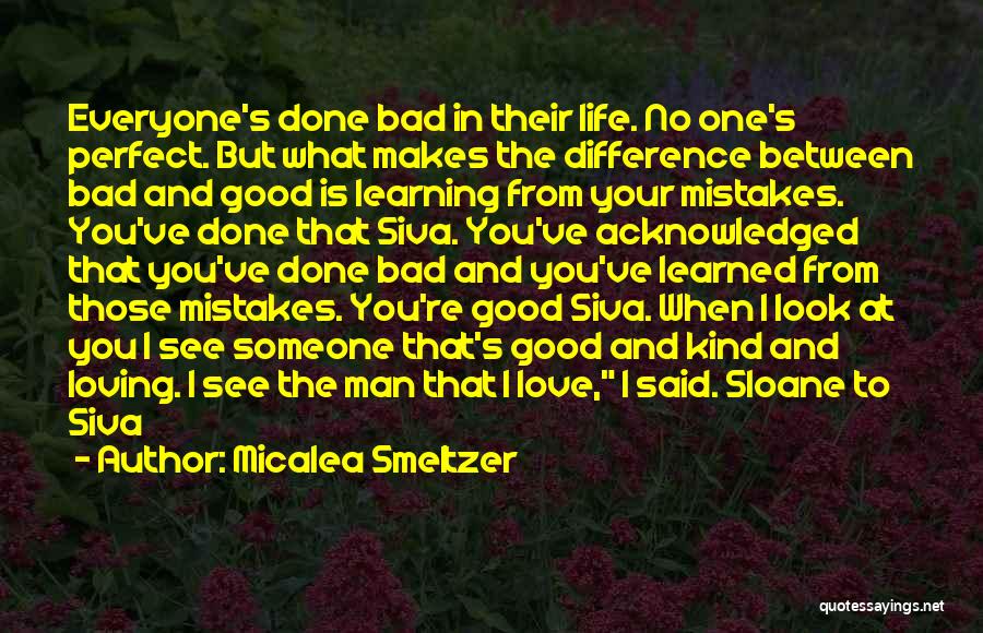 Everyone Makes Mistakes Love Quotes By Micalea Smeltzer