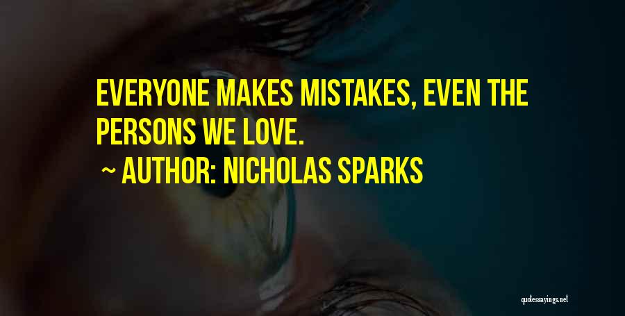 Everyone Makes Mistakes Love Quotes By Nicholas Sparks