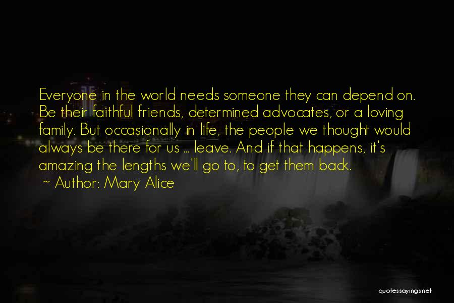 Everyone Needs Friends Quotes By Mary Alice