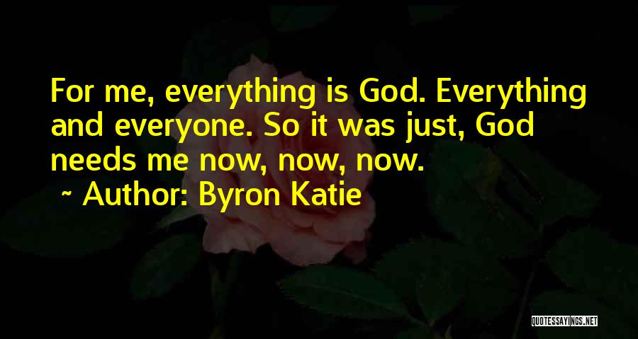 Everyone Needs God Quotes By Byron Katie
