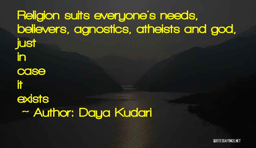 Everyone Needs God Quotes By Daya Kudari