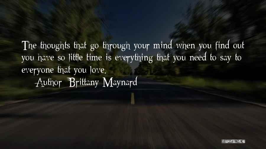 Everyone Needs Love Quotes By Brittany Maynard