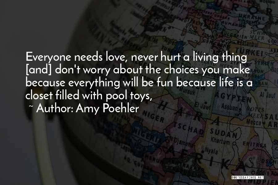 Everyone Needs Someone To Love Quotes By Amy Poehler