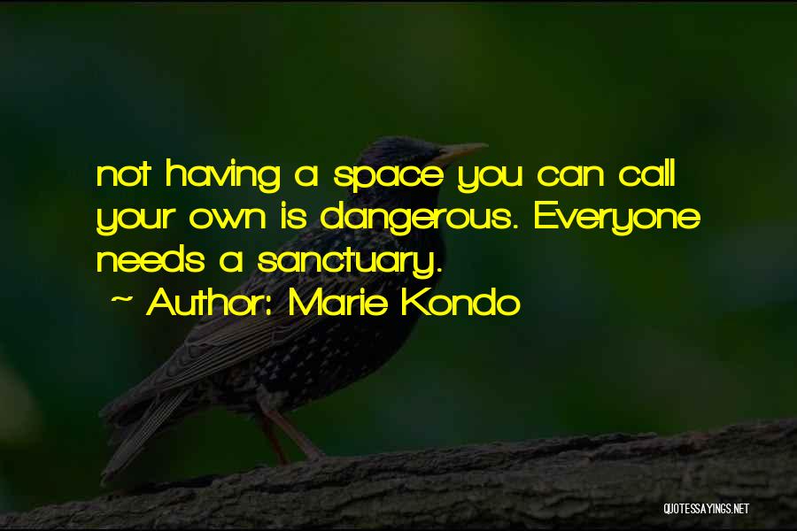 Everyone Needs Space Quotes By Marie Kondo