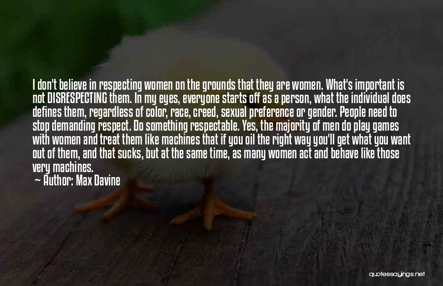 Everyone Not Being The Same Quotes By Max Davine