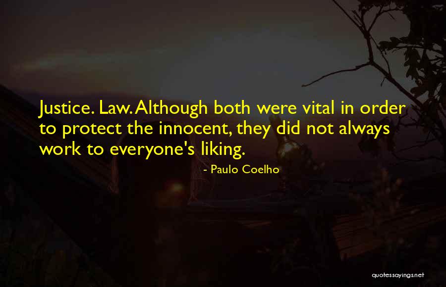 Everyone Not Liking You Quotes By Paulo Coelho Everyone Not Liking You Quotes By Paulo Coelho